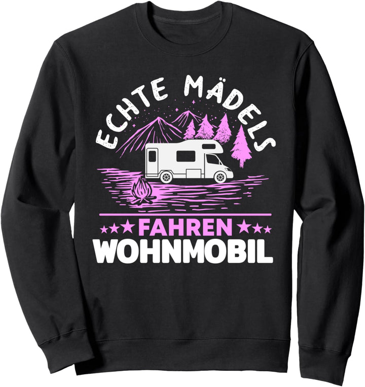 Echte Mädels Fahren Wohnmobil | Camper Shirt Camping Sweatshirt