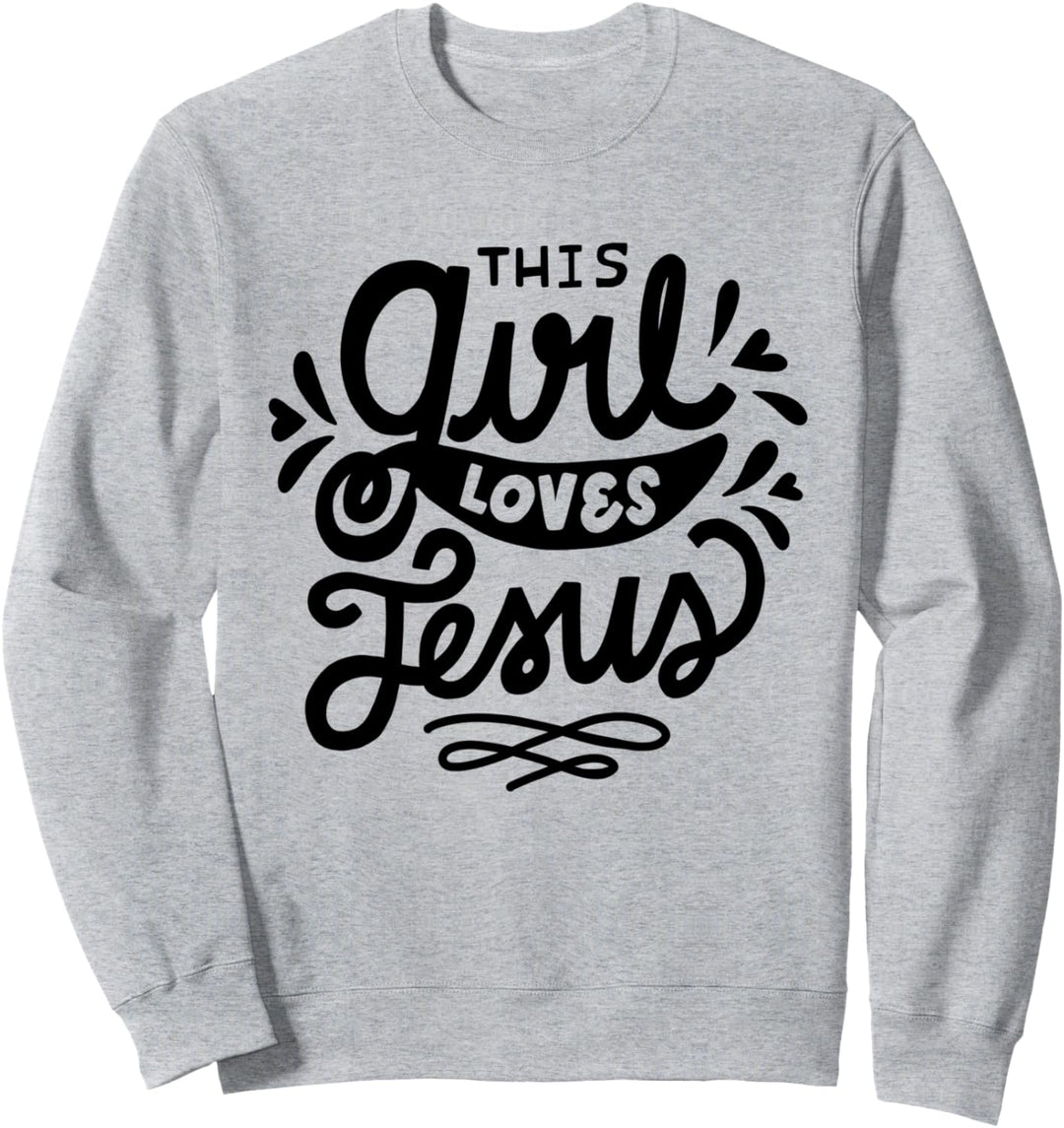 Dieses Mädchen liebt Jesus Christlicher Glaube Frauen Sweatshirt