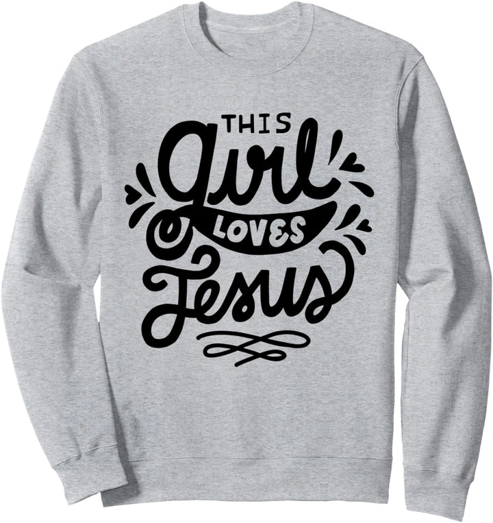 Dieses Mädchen liebt Jesus Christlicher Glaube Frauen Sweatshirt