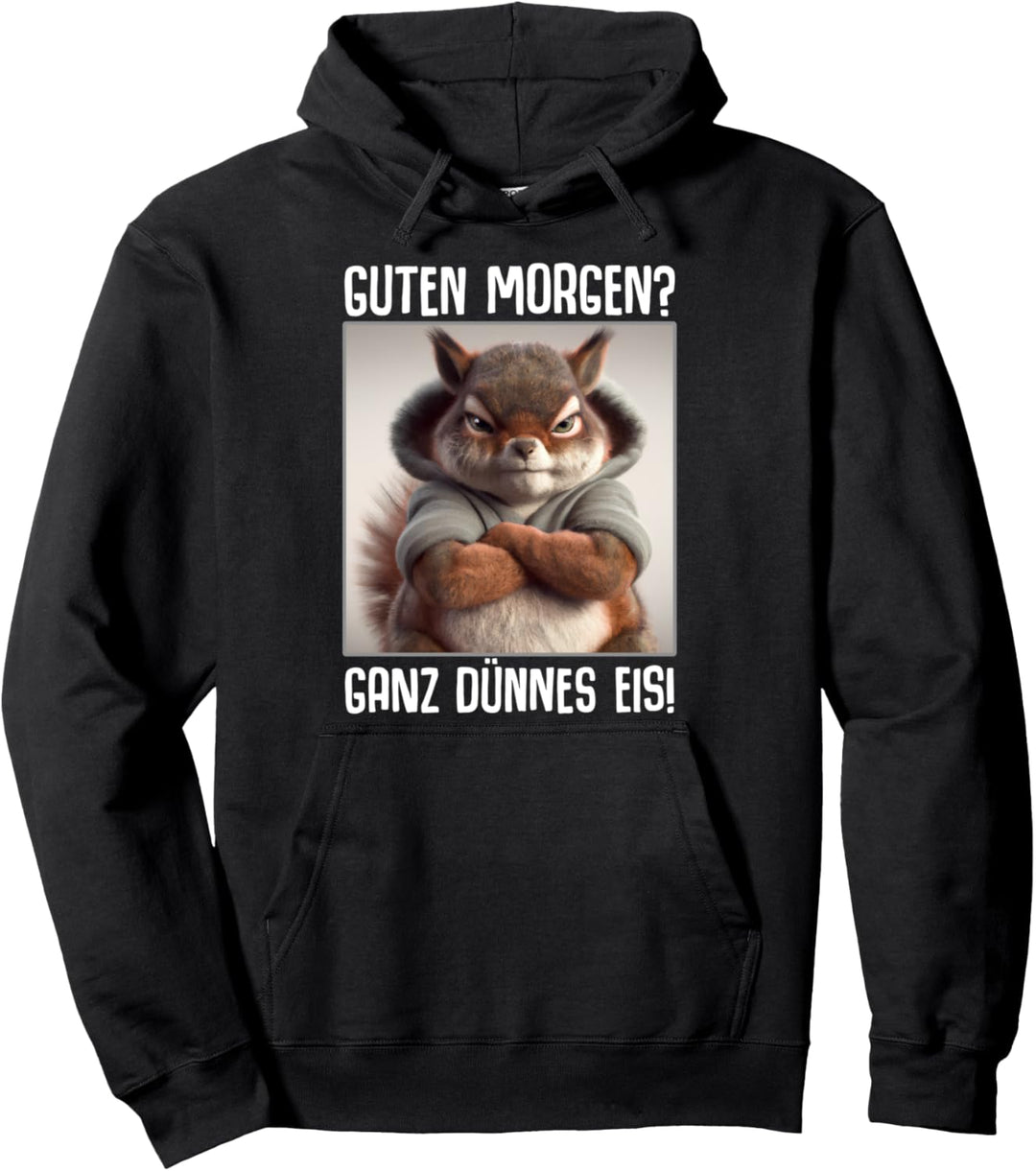 Guten Morgen? Ganz dünnes Eis! Kaffee Spruch Lustig Geschenk Pullover Hoodie