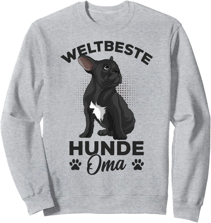 Weltbeste Hunde Oma Französische Bulldogge Frenchie Frauchen Sweatshirt
