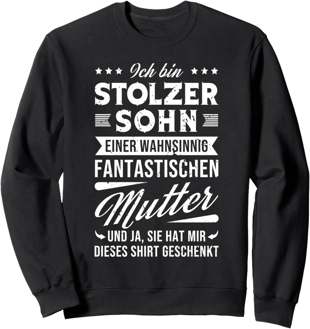 Stolzer Sohn einer fantastischen Mutter - Geschenk Fun Sweatshirt