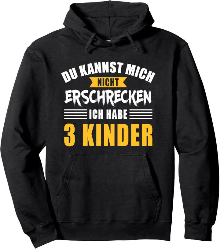 Nicht erschrecken Papa Mama drei 3 Kindern lustiger Spruch Pullover Hoodie