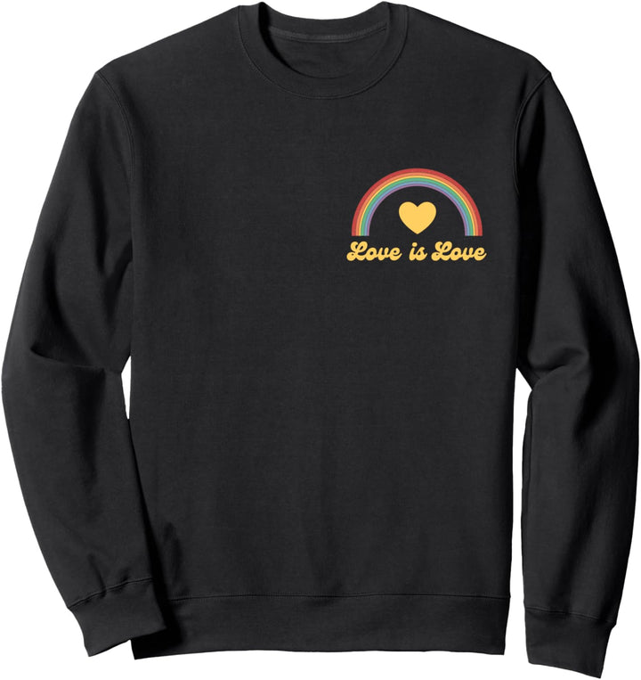 Love is Love LGBTQ Pride Gay Rainbow support equal rights Sweatshirt
