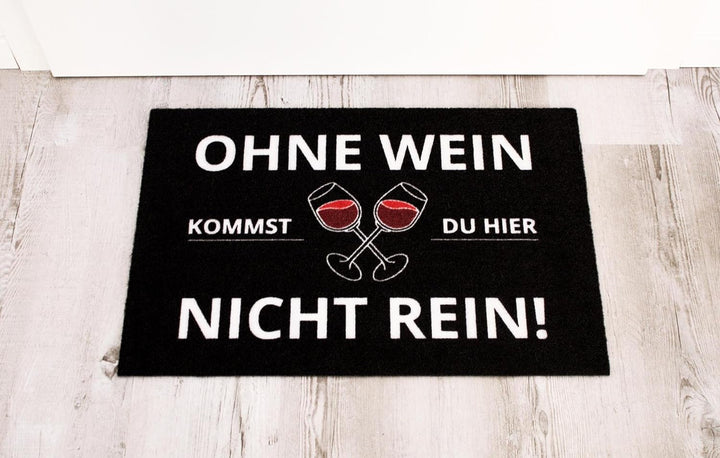Close Up Fussmatte Ohne Wein kommst du Hier Nicht rein - Fussabtreter - 60x40 cm - schwarz