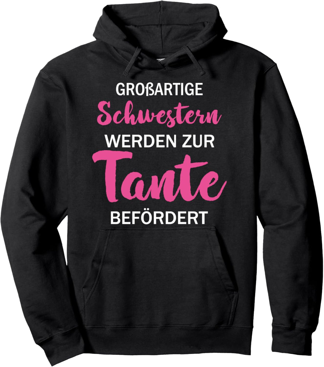 Grossartige Schwestern Werden zur Tante befördert Pullover Hoodie