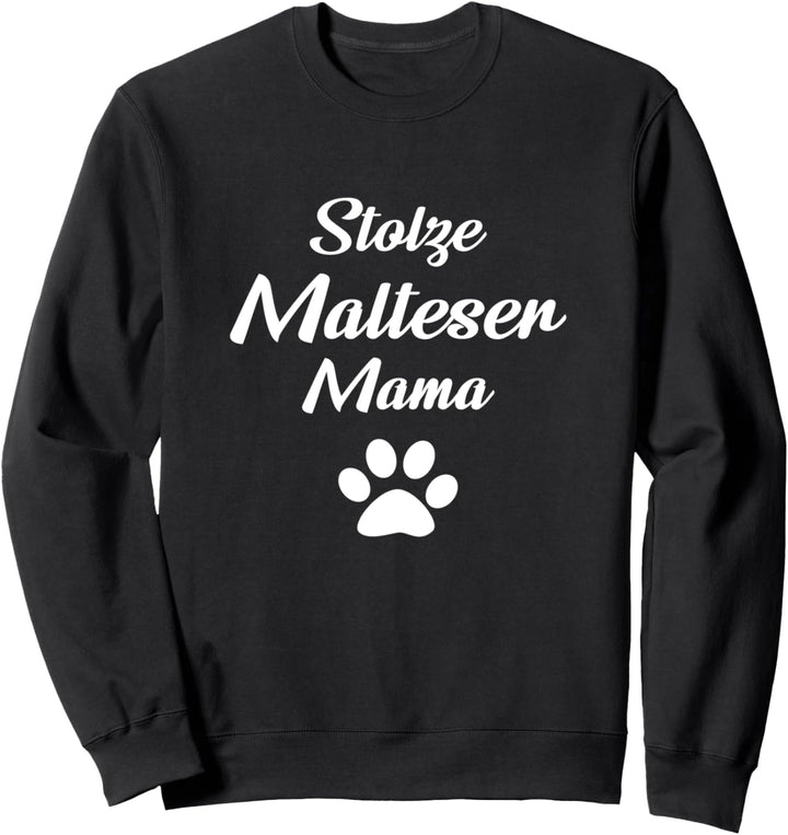 Stolze Malteser Mama Geschenk Für Hunde Halterinnen Sweatshirt