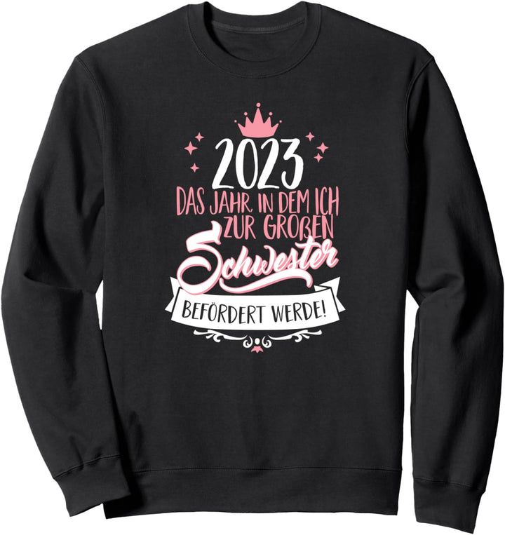 Mädchen Geschenke - Befördert zur grossen Schwester 2023 Sweatshirt