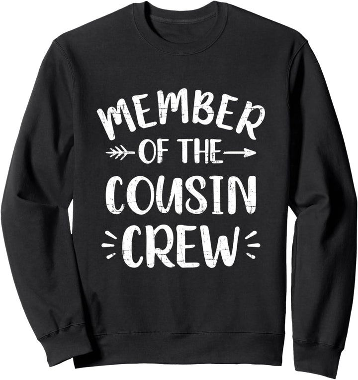 Mitglied der Cousin-Crew Sweatshirt