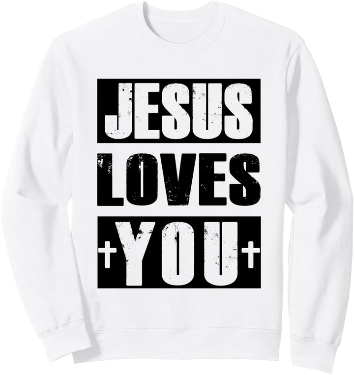 Jesus Loves You Sweatshirt