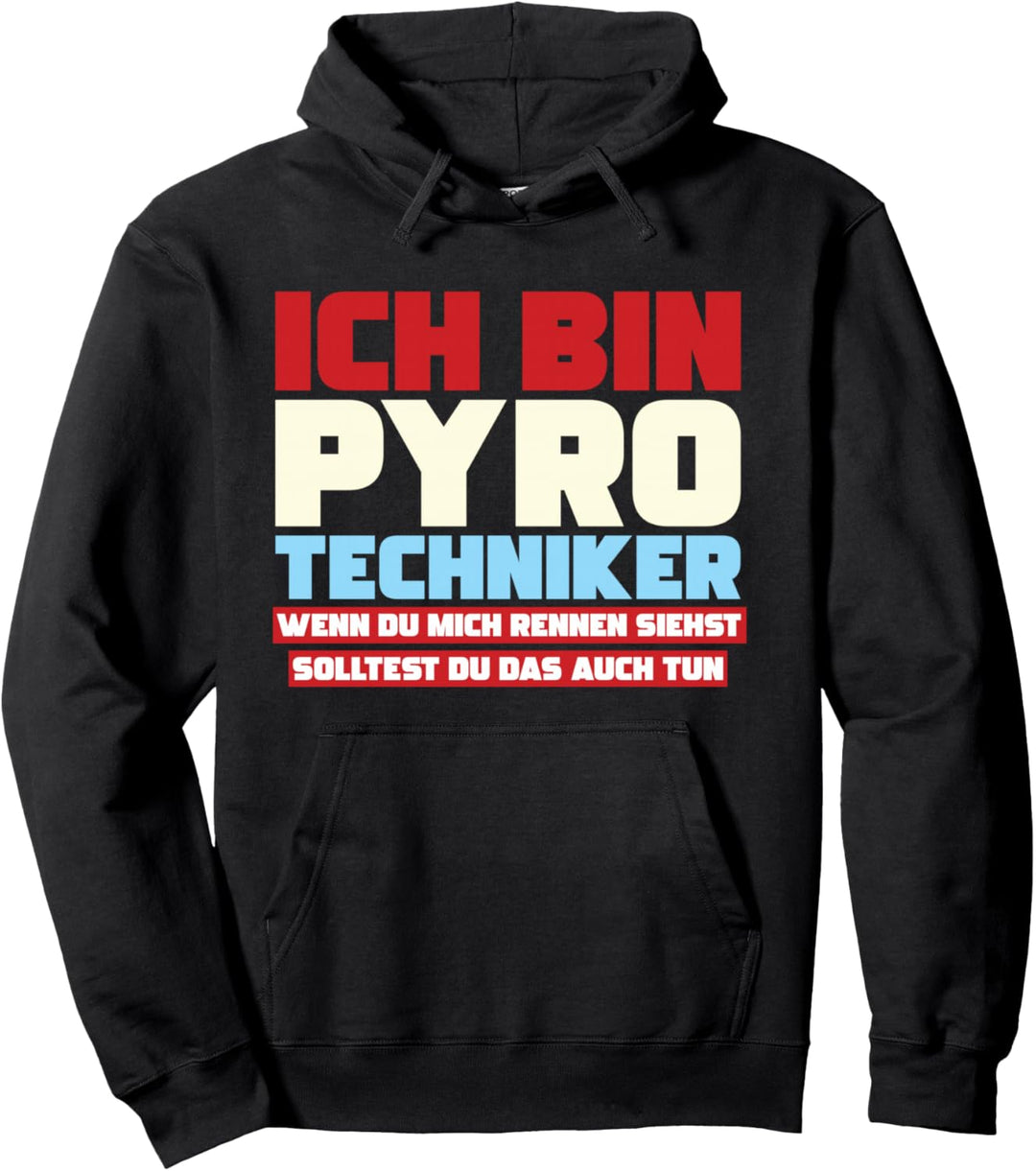 Ich Bin Pyrotechniker Pyromane Knaller Rakete Pyro Feuerwerk Pullover Hoodie