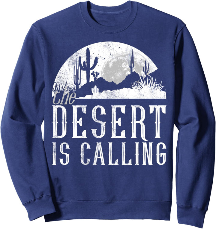 The Desert Is Calling Landscape Sweatshirt