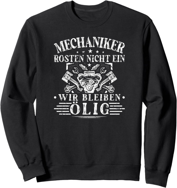 Mechaniker Rosten Nicht Ölig KFZ Automechaniker Schrauber Sweatshirt