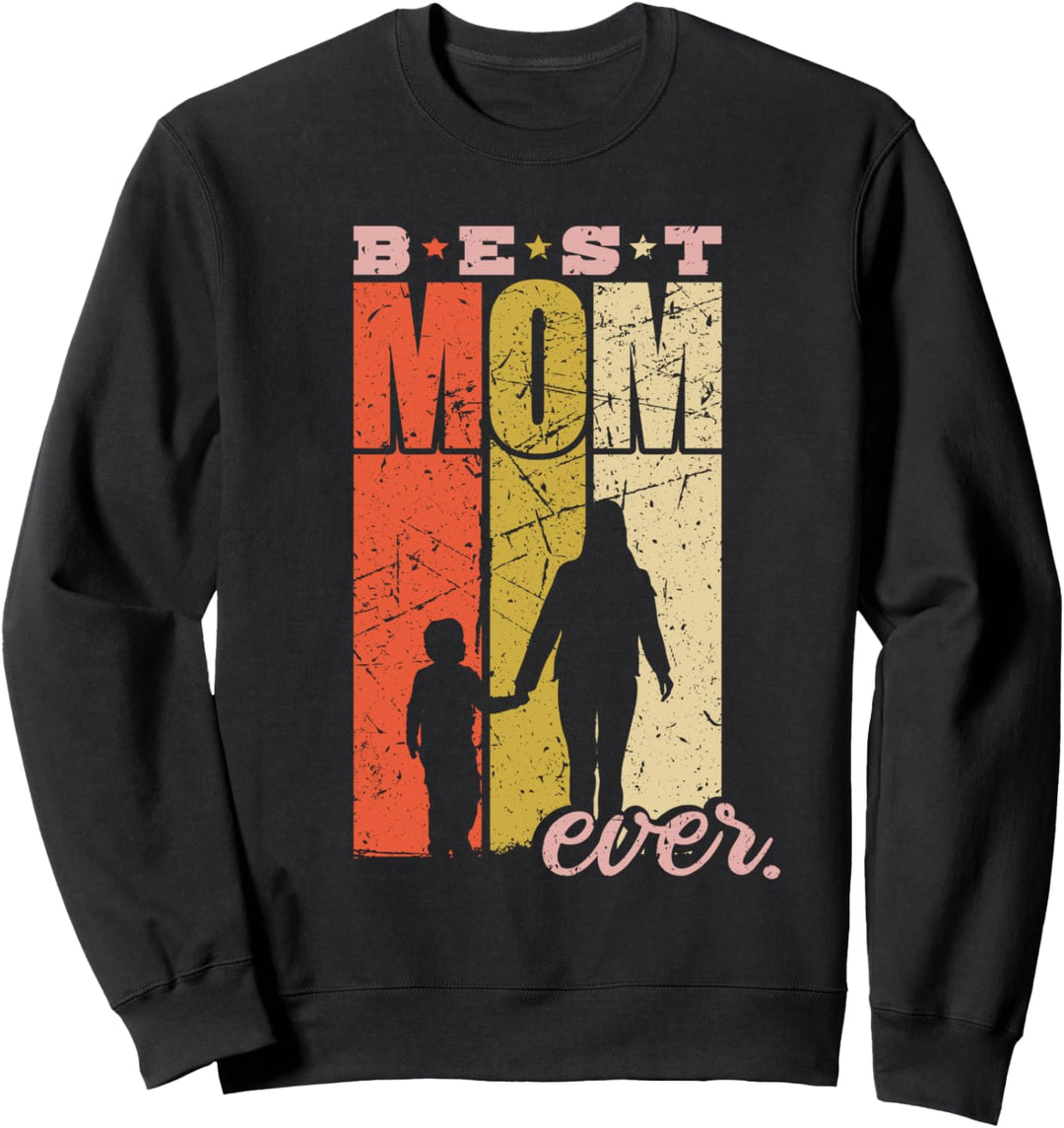 Best Mom Ever Mama mit Kind Mutter und Sohn Sweatshirt