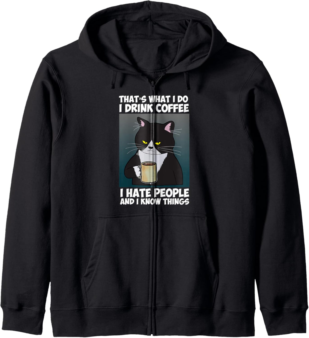 That's I do, Drink Coffee, I hate people and I know things Kapuzenjacke