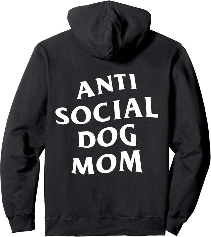 Anti Social Dog Mom White Logo (vorne + hinten) Pullover Hoodie