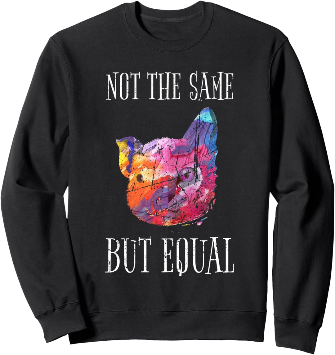Vegan Tierschutz Not The Same But Equal Veganer Vegetarier Sweatshirt