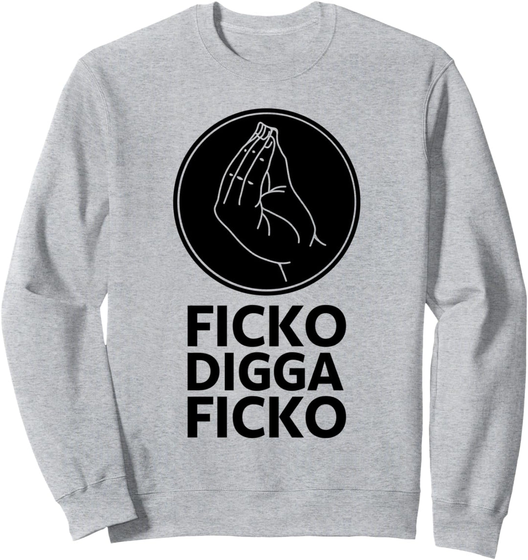 Ficko Digga Ficko Meme Handzeichen Italienische Geste Sweatshirt