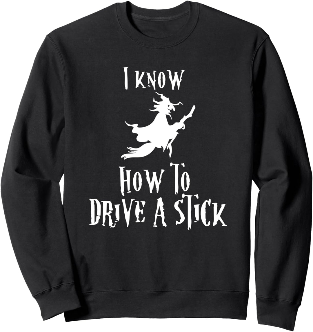 Halloween-Hexe Ich weiss, wie man einen Stock steuert Sweatshirt