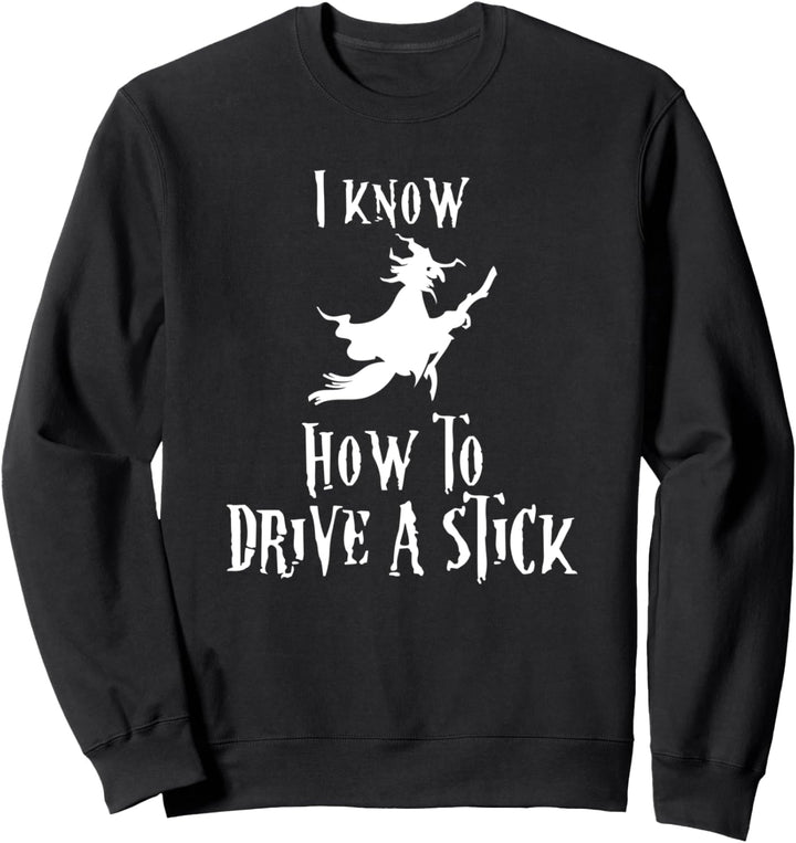 Halloween-Hexe Ich weiss, wie man einen Stock steuert Sweatshirt