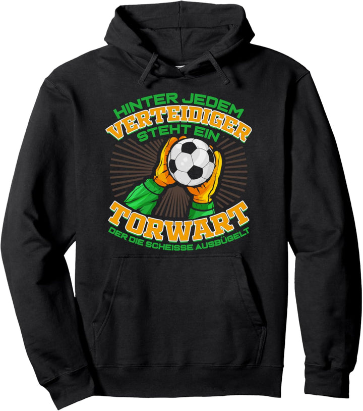 Torwart Fussball Torhüter Fussballer Pullover Hoodie