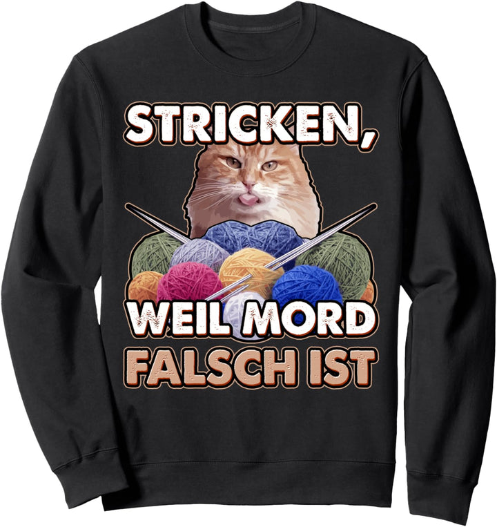 Damen Stricken weil Mord falsch ist Strickerin Stricken Sweatshirt