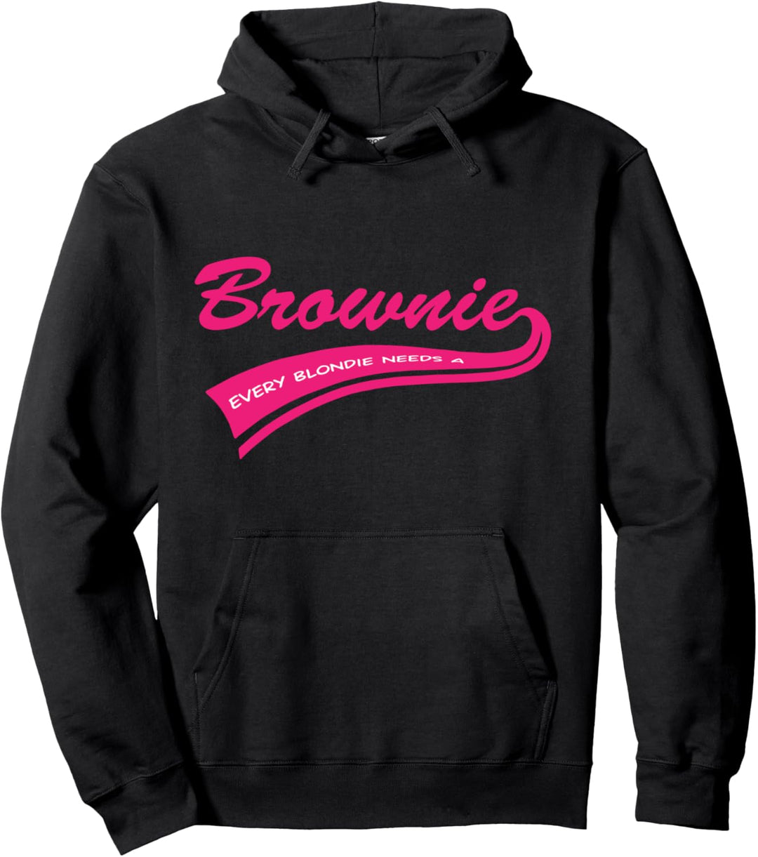 Every Brownie needs a Blondie! Tussi Girly T-Shirt Geschenk Pullover Hoodie