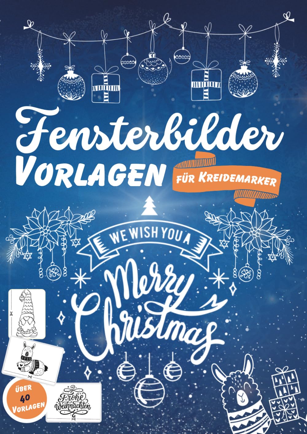 Kreidemarker Fensterbilder Vorlagen für zauberhafte Weihnachtsfenster- Die ultimative Sammlung für d