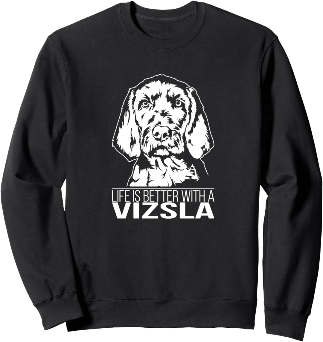 Wirehaired Vizsla life is better Spruch Hundespruch Hunde Sweatshirt