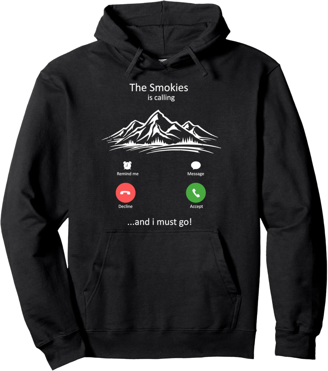 Die Smokies rufen und ich muss witzig wandern gehen Pullover Hoodie