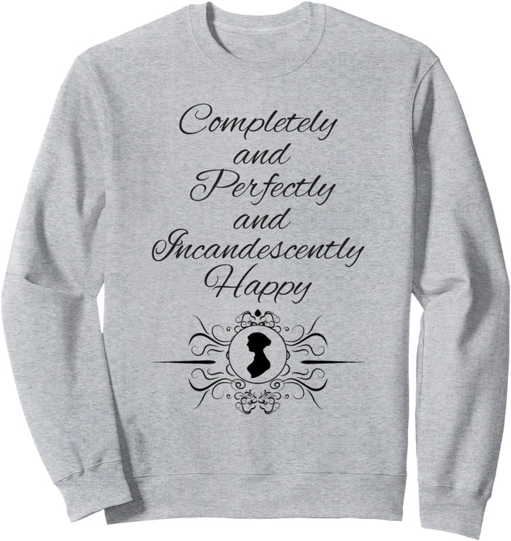 Jane Austen Quote Vintage Literary Book Club Mr. Darcy Fans Sweatshirt