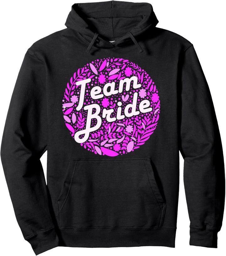 Team Bride JGA Junggesellinnenabschied Braut Team Bride Pullover Hoodie