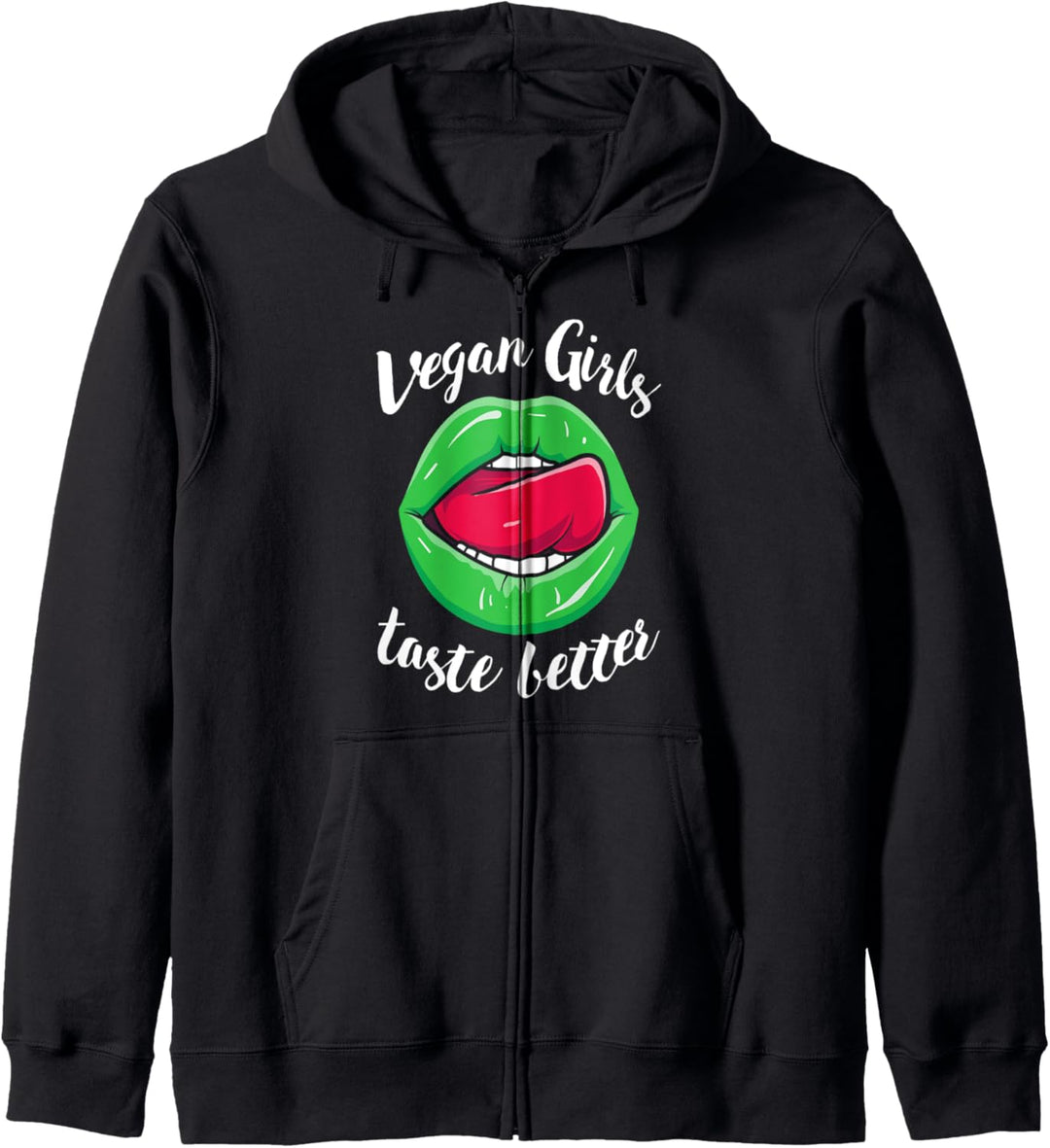 Vegan Girls taste better - Lustiges Veganer Veganismus Kapuzenjacke