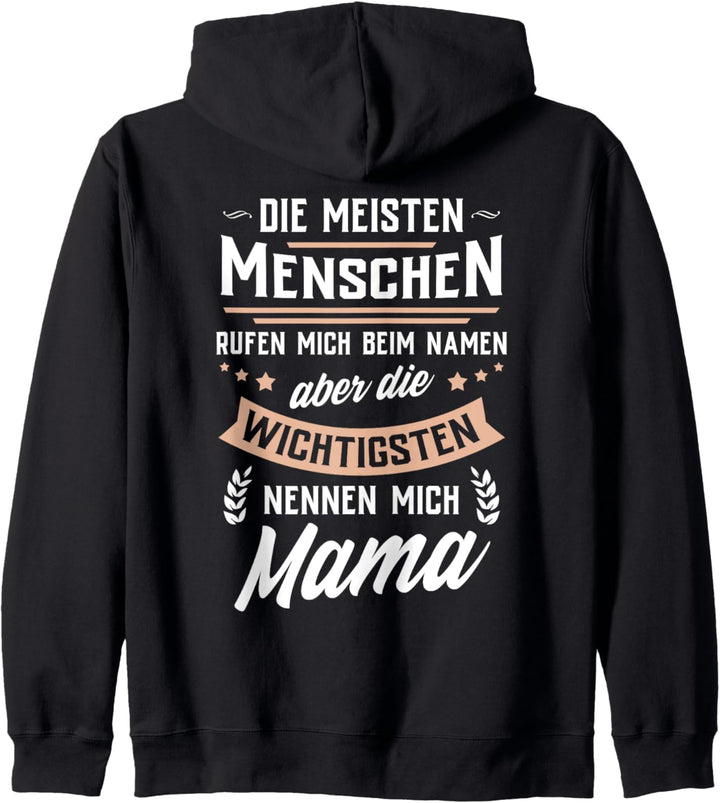 Die wichtigsten Menschen nennen mich Mama - Muttertag Kapuzenjacke