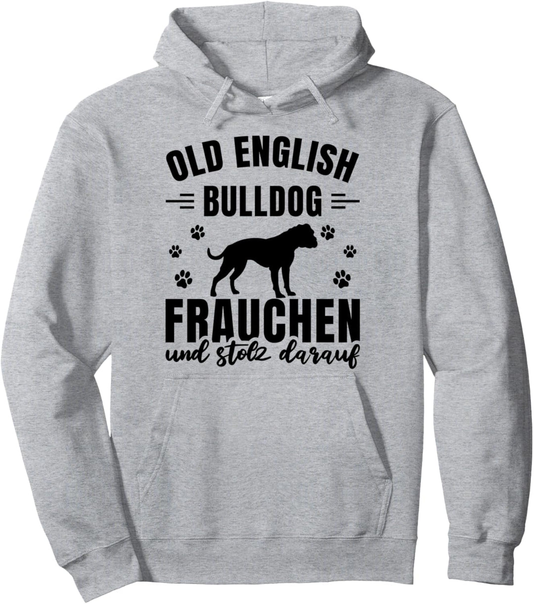 Old English Bulldog Frauchen Und Stolz Drauf Hundebesitzer Pullover Hoodie