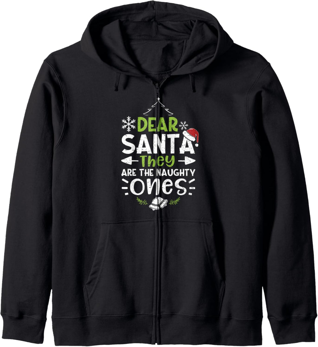 Naughty Or Nice: Dear Santa They Are The Naughty Kapuzenjacke