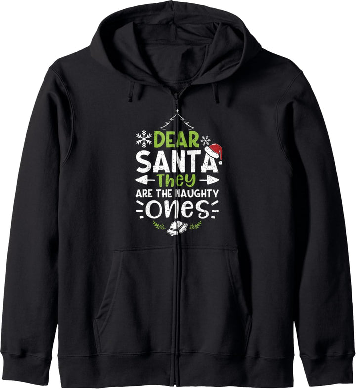 Naughty Or Nice: Dear Santa They Are The Naughty Kapuzenjacke