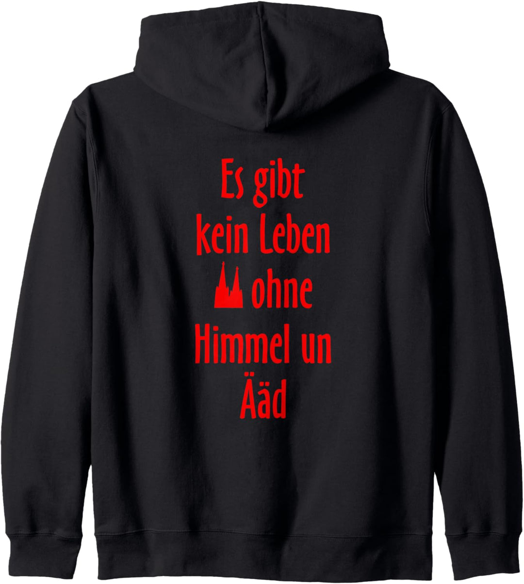 Kein Leben ohne Himmel un Ääd (Rot) Kölsche Sprüche Köln Kapuzenjacke