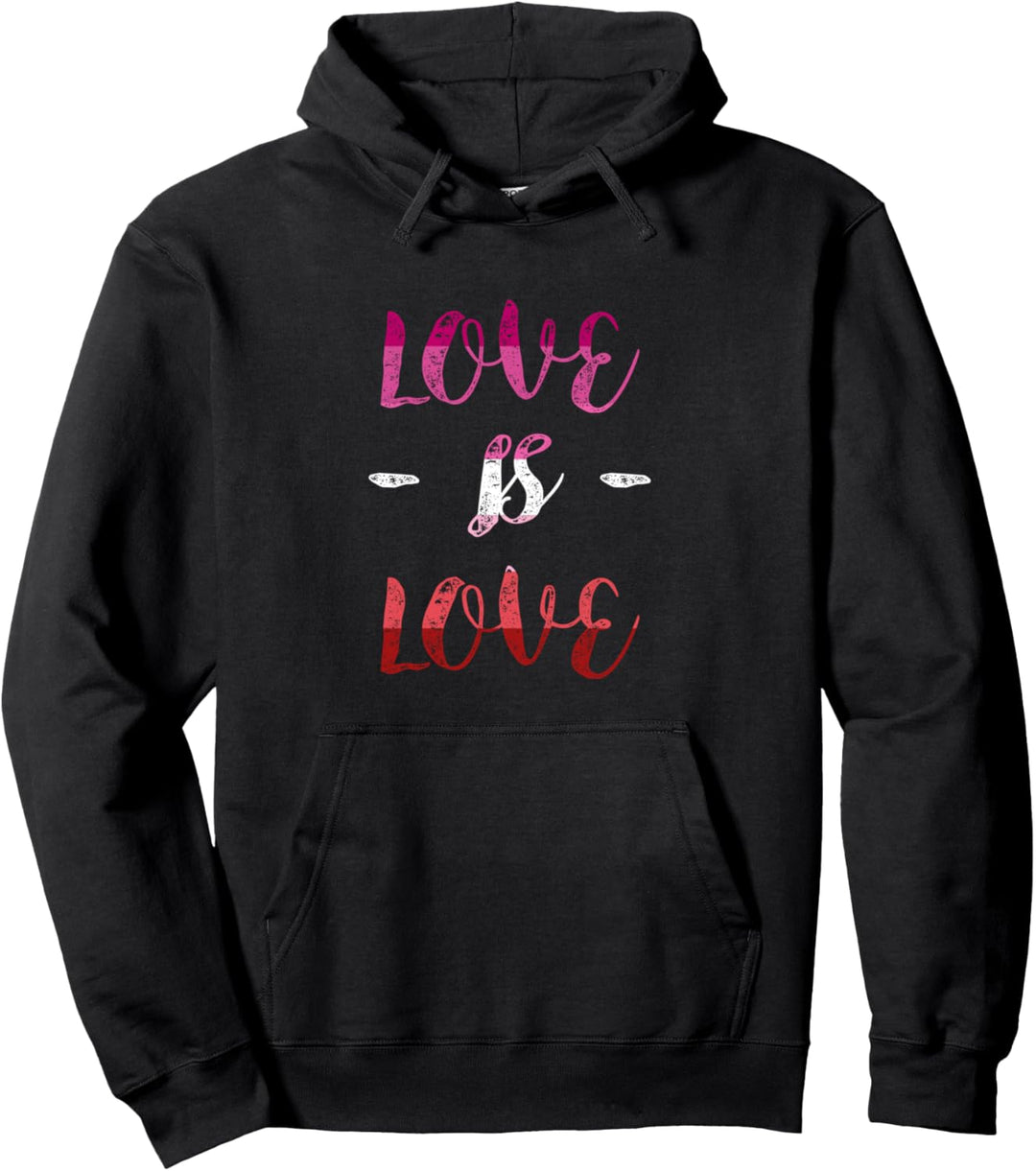 Love is Love | Liebe ist Liebe Lesben Pride Flagge Pullover Hoodie