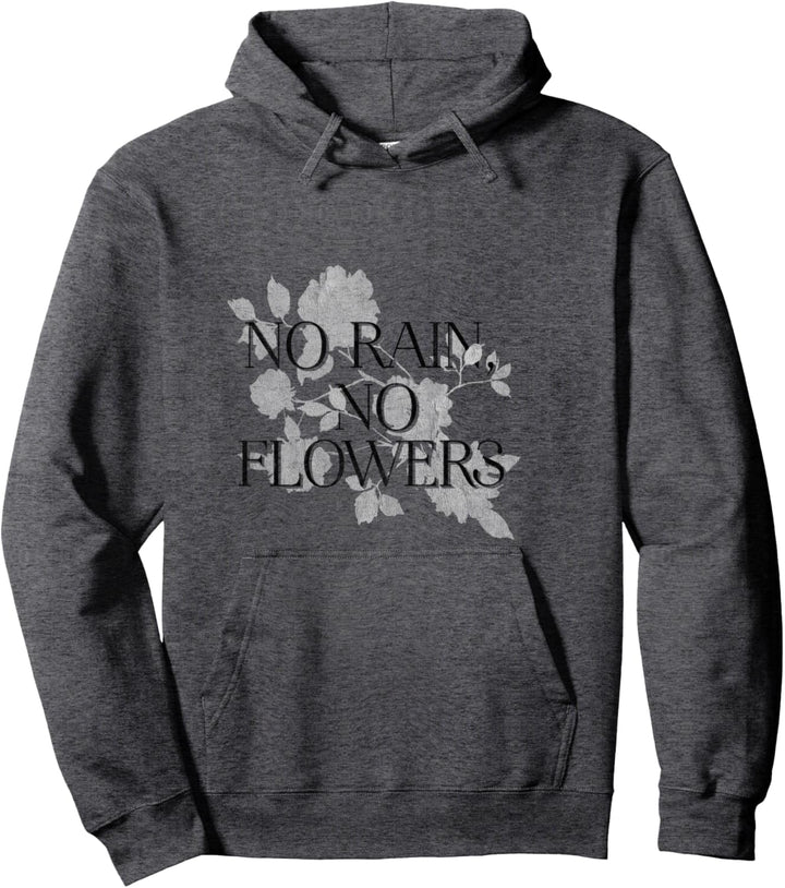 No Rain No Flowers Foil Design Pullover Hoodie