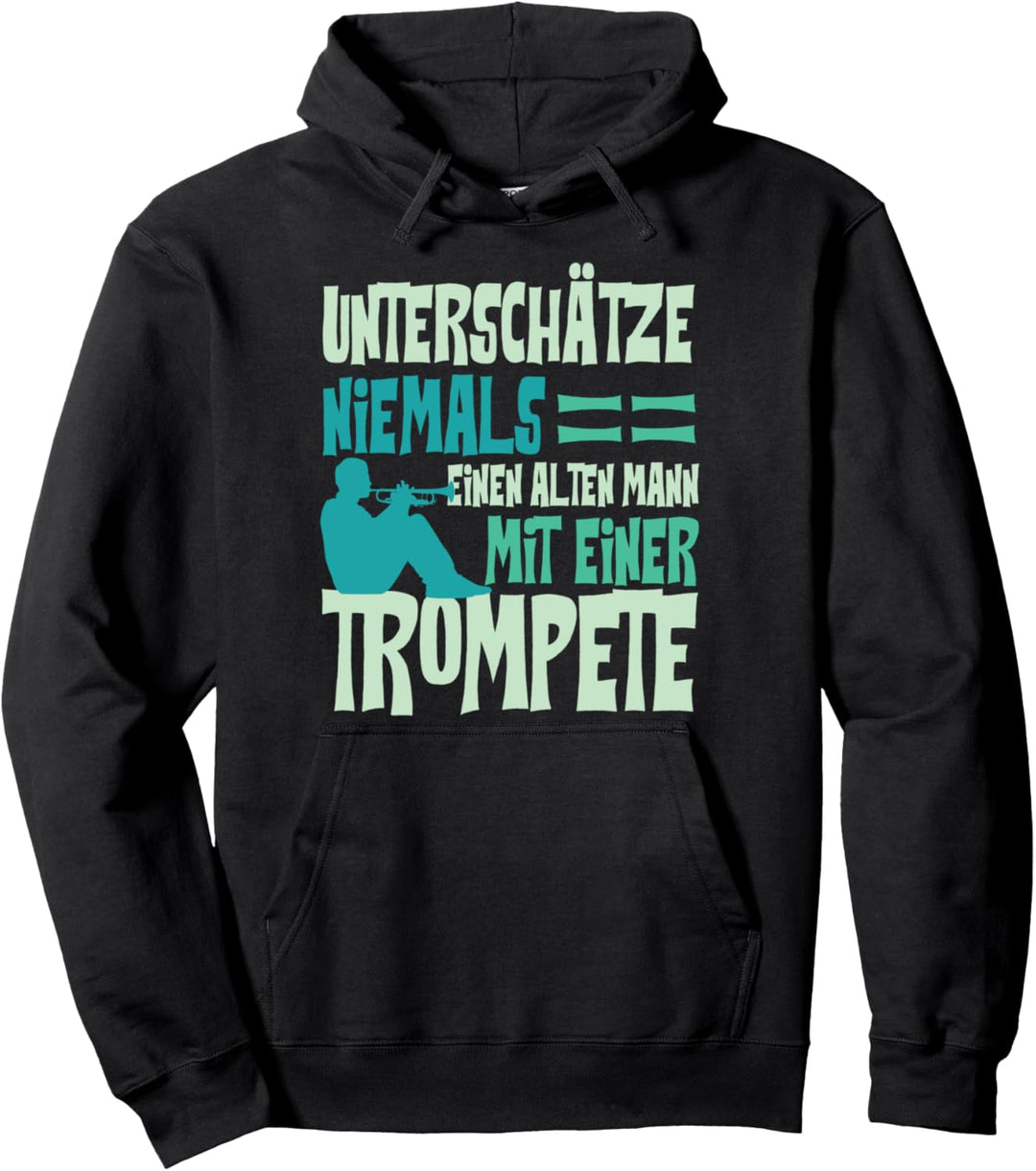 Trompete Alten Mann Musiker Trompeter Musik Pullover Hoodie