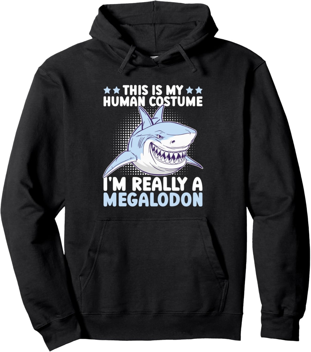 Das ist mein menschliches Kostüm Ich bin wirklich ein Megalodon Pullover Hoodie