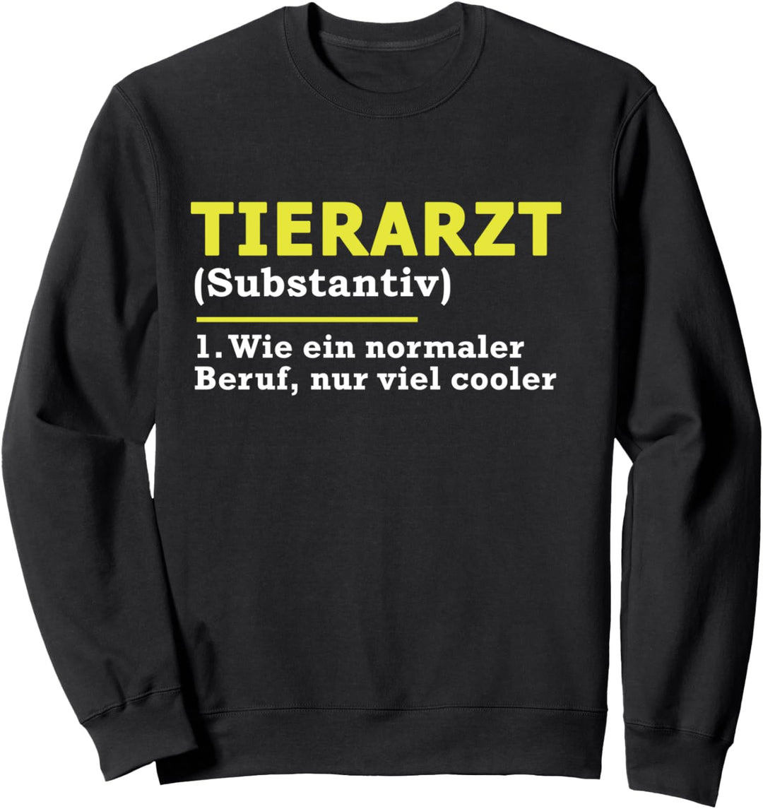 Tierarzt Definition Beruf Sweatshirt