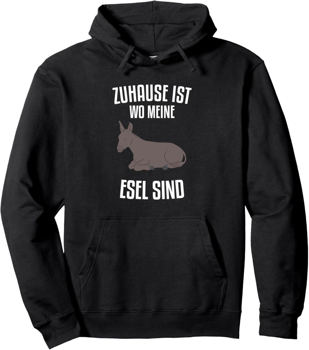 Zuhause ist wo meine Esel sind Pullover Hoodie