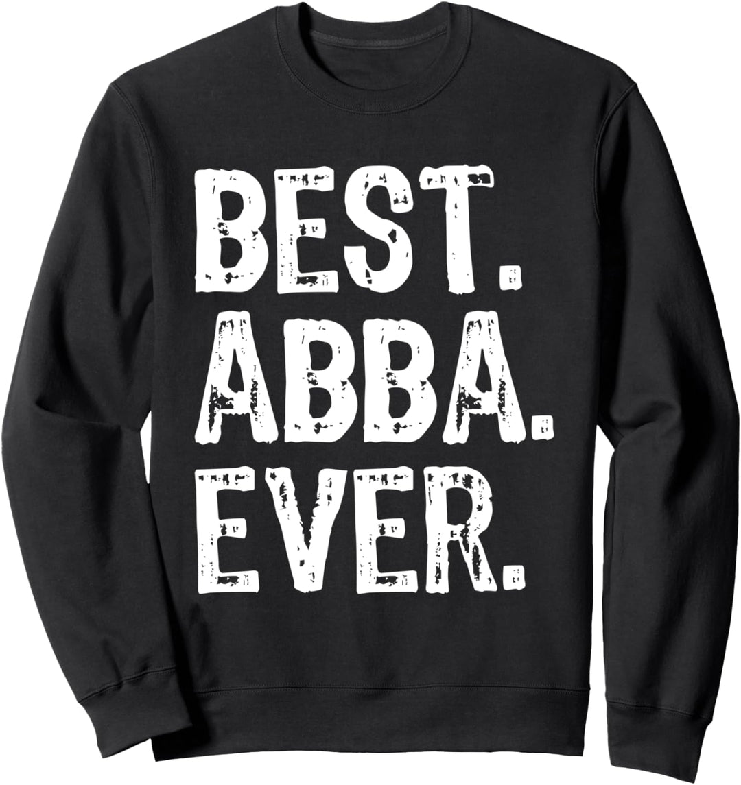 Best Abba Ever Family Cool Funny Sweatshirt
