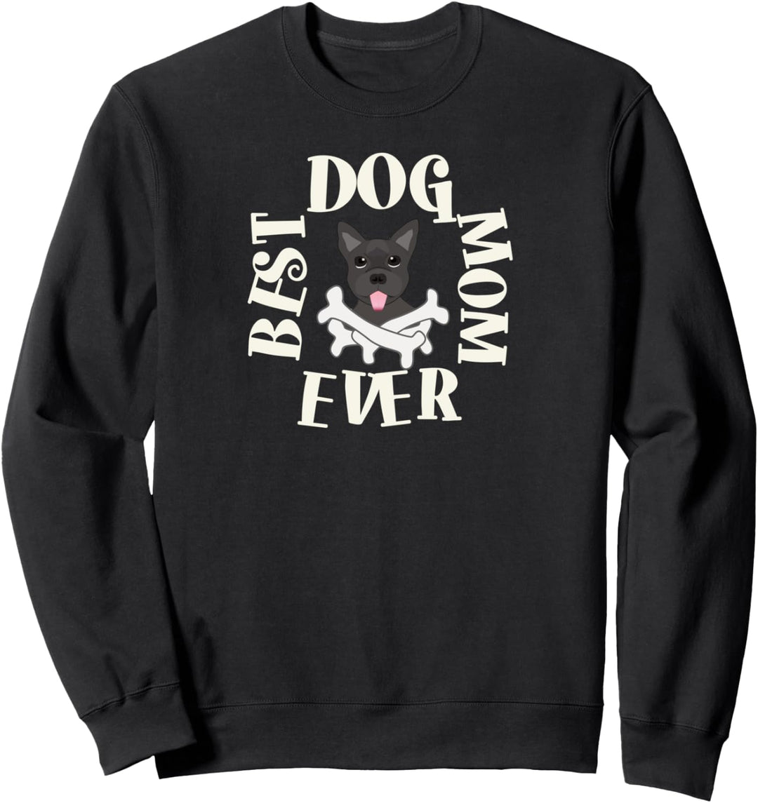 Best Dog Mom Ever with Puppy Sweatshirt