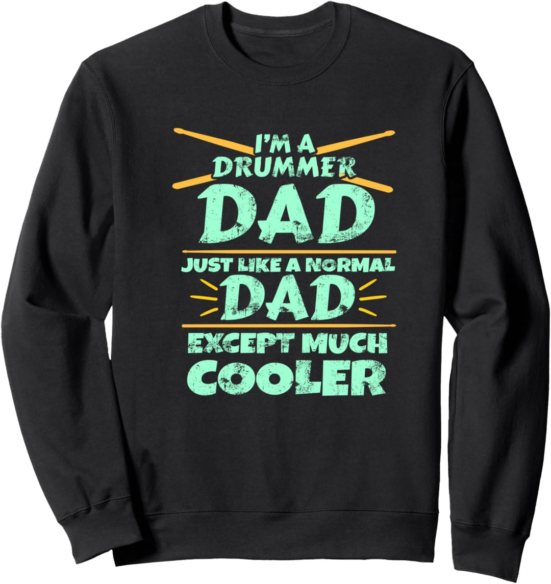 Cool Dad Drummers Drumming Geschenkdruck Vatertag Drummer Sweatshirt