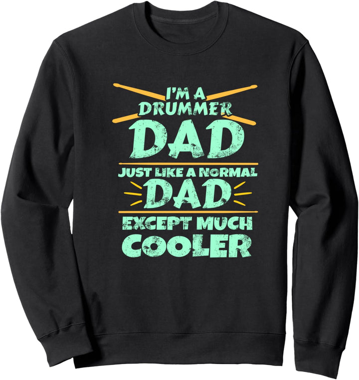 Cool Dad Drummers Drumming Geschenkdruck Vatertag Drummer Sweatshirt