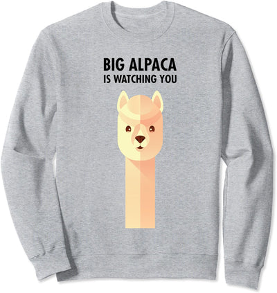 Big Alpaca Is Watching You! Lama Alpaka Spruch Sweatshirt