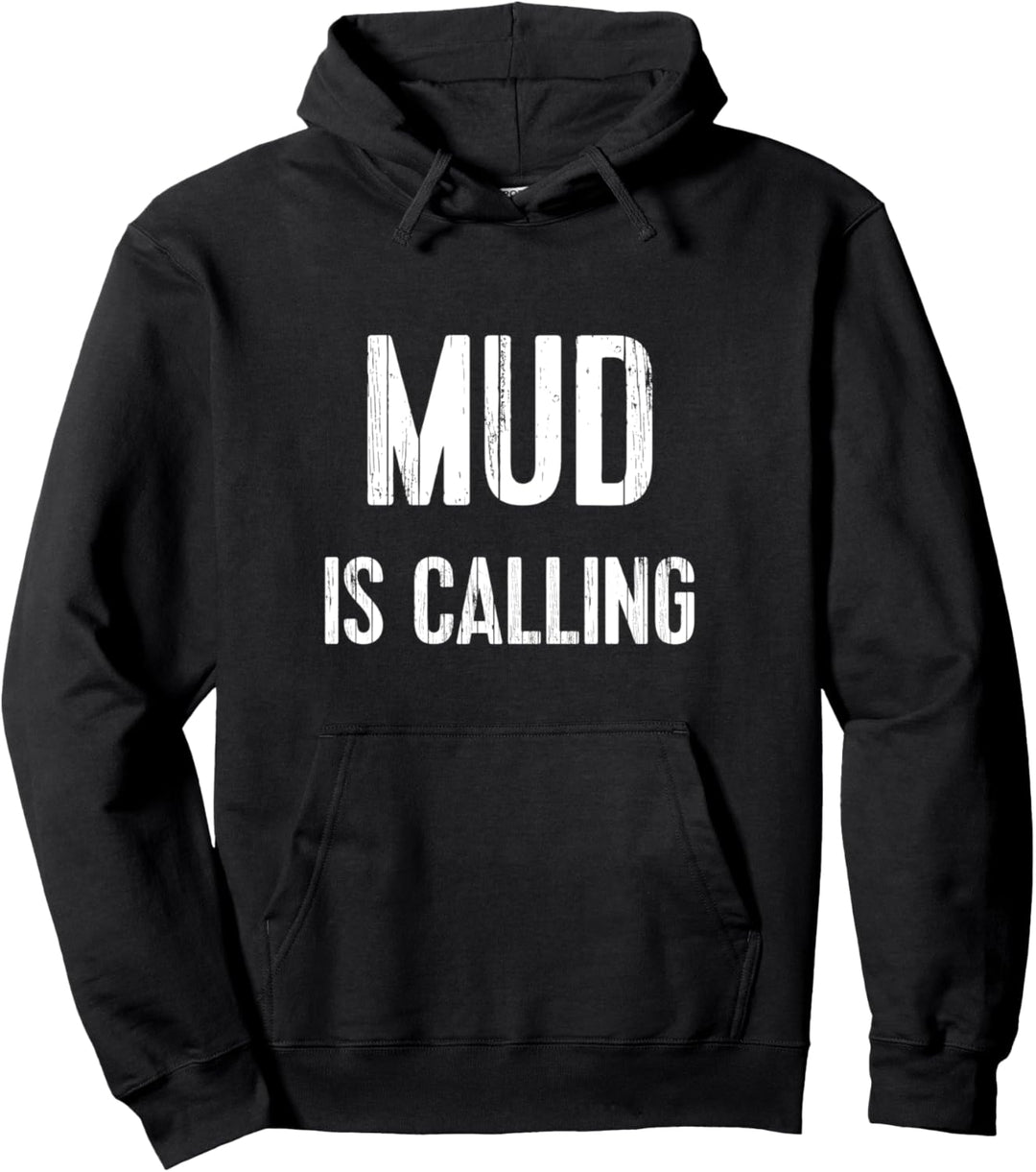 Mud Run Race Team 4x4 Offroading ATV Mud Is Calling Pullover Hoodie